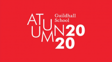 Guildhall School of Music & Drama Announces New Broadcast Technology & Autumn 2020 Events