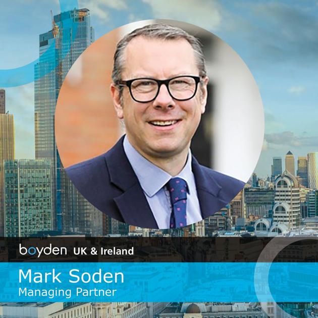 Mark Soden Returns to Boyden as Managing Partner, Technology Practice, UK | Business