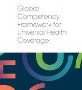 Global competency framework for universal health coverage ﻿