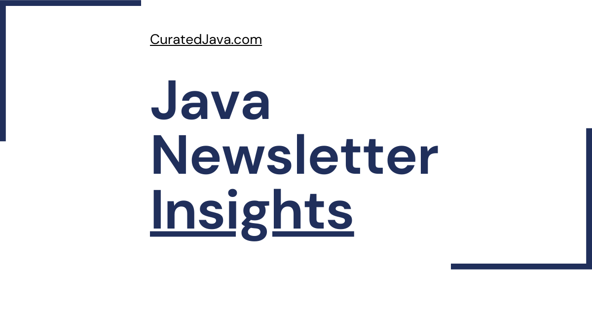 Java Newsletter Insights - Issue 19