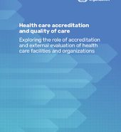 Health care accreditation and quality of care: exploring the role of accreditation and external evaluation of health  care facilities and organizations