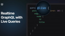 Simplify building realtime applications with GraphQL Live Queries – Grafbase