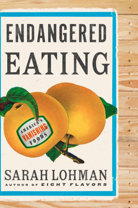 An illustrated book cover with two large peaches, one with a sticker saying 'America's Vanishing Foods,' betwee the words 'Endangered Eating' and 'Sarah Lohman'. There is a bright blue line around the edges.